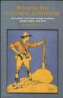 Writing the Colonial Adventure : Race, Gender and Nation in Anglo-Australian Popular Fiction, 1875-1914 - Book