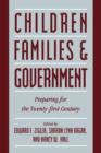 Children, Families, and Government : Preparing for the Twenty-First Century - Book