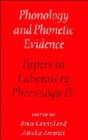 Phonology and Phonetic Evidence : Papers in Laboratory Phonology IV - Book