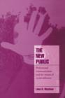 The New Public : Professional Communication and the Means of Social Influence - Book
