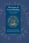 The Future of Central Banking : The Tercentenary Symposium of the Bank of England - Book