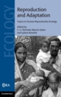 Reproduction and Adaptation : Topics in Human Reproductive Ecology - Book