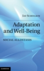 Adaptation and Well-Being : Social Allostasis - Book