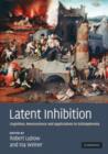 Latent Inhibition : Cognition, Neuroscience and Applications to Schizophrenia - Book