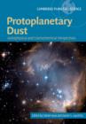 Protoplanetary Dust : Astrophysical and Cosmochemical Perspectives - Book