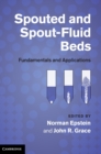 Spouted and Spout-Fluid Beds : Fundamentals and Applications - Book