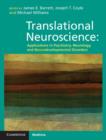 Translational Neuroscience : Applications in Psychiatry, Neurology, and Neurodevelopmental Disorders - Book