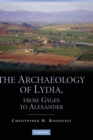 The Archaeology of Lydia, from Gyges to Alexander - Book