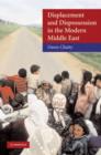 Displacement and Dispossession in the Modern Middle East - Book