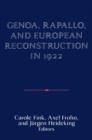 Genoa, Rapallo, and European Reconstruction in 1922 - Book