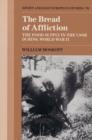 The Bread of Affliction : The Food Supply in the USSR during World War II - Book