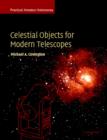 Celestial Objects for Modern Telescopes : Practical Amateur Astronomy Volume 2 - Book