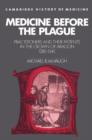 Medicine before the Plague : Practitioners and their Patients in the Crown of Aragon, 1285-1345 - Book