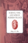 Science, Vine and Wine in Modern France - Book