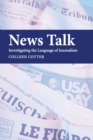 News Talk : Investigating the Language of Journalism - Book