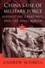 China's Use of Military Force : Beyond the Great Wall and the Long March - Book