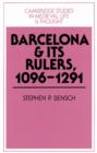Barcelona and its Rulers, 1096-1291 - Book