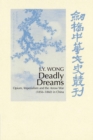 Deadly Dreams : Opium and the Arrow War (1856-1860) in China - Book