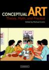 Conceptual Art : Theory, Myth, and Practice - Book
