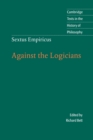 Sextus Empiricus: Against the Logicians - Book