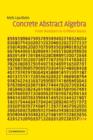 Concrete Abstract Algebra : From Numbers to Groebner Bases - Book