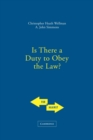 Is There a Duty to Obey the Law? - Book