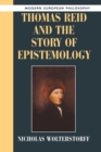 Thomas Reid and the Story of Epistemology - Book