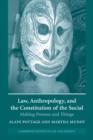 Law, Anthropology, and the Constitution of the Social : Making Persons and Things - Book