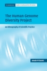 The Human Genome Diversity Project : An Ethnography of Scientific Practice - Book