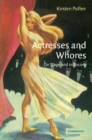Actresses and Whores : On Stage and in Society - Book