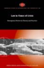 Law in Times of Crisis : Emergency Powers in Theory and Practice - Book