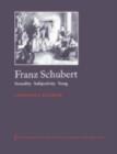 Franz Schubert : Sexuality, Subjectivity, Song - Book