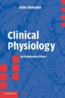 Clinical Physiology : An Examination Primer - Book