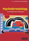 Psychodermatology : The Psychological Impact of Skin Disorders - Book