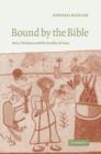 Bound by the Bible : Jews, Christians and the Sacrifice of Isaac - Book