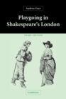Playgoing in Shakespeare's London - Book