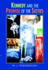Kennedy and the Promise of the Sixties - Book