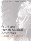 Faure and French Musical Aesthetics - Book