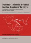 Permo-Triassic Events in the Eastern Tethys : Stratigraphy Classification and Relations with the Western Tethys - Book