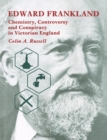 Edward Frankland : Chemistry, Controversy and Conspiracy in Victorian England - Book