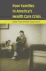 Poor Families in America's Health Care Crisis - Book