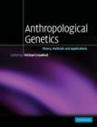 Anthropological Genetics : Theory, Methods and Applications - Book