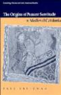 The Origins of Peasant Servitude in Medieval Catalonia - Book