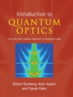 Introduction to Quantum Optics : From the Semi-classical Approach to Quantized Light - Book