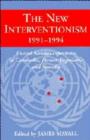 The New Interventionism, 1991-1994 : United Nations Experience in Cambodia, Former Yugoslavia and Somalia - Book