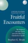 A History of Modern Planetary Physics : Fruitful Encounters - Book