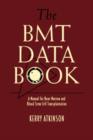 The BMT Data Book : A Manual for Bone Marrow and Blood Stem Cell Transplantation - Book