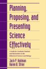 Planning, Proposing, and Presenting Science Effectively : A Guide for Graduate Students and Researchers in the Behavioral Sciences and Biology - Book