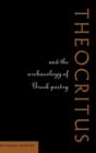 Theocritus and the Archaeology of Greek Poetry - Book