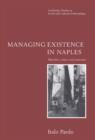 Managing Existence in Naples : Morality, Action and Structure - Book